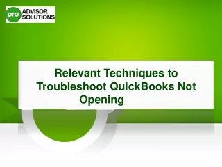 How To Eliminate QuickBooks Not Opening Error