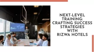 next level training with Rizwa Hotels