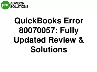 Easy Way To Rectify QuickBooks Error 80070057