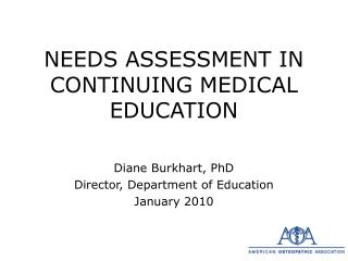 NEEDS ASSESSMENT IN CONTINUING MEDICAL EDUCATION