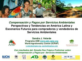 Con resultados del: Estudio Pan-Trópico Preliminar sobre Compensación y Pagos por Servicios Ambientales