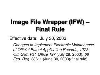 Image File Wrapper (IFW) – Final Rule