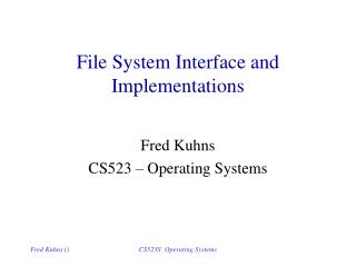 File System Interface and Implementations