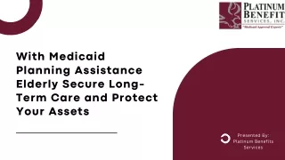 For you and your Loved Ones Medicaid Planning Assistance for the Elderly Today.