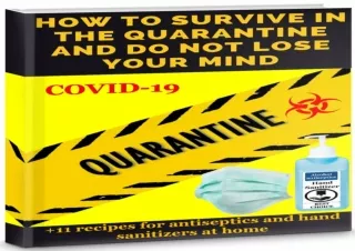 ❤READ ⚡PDF HOW TO SURVIVE IN THE QUARANTINE AND DO NOT LOSE YOUR MIND? HOW TO SU