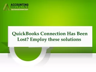 Quick Solutions For QuickBooks Connection Has Been Lost