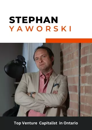 Stephan Yaworski | Top Venture Capitalist in Ontario