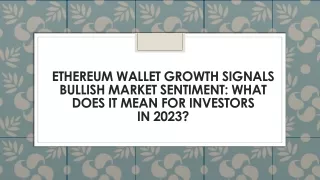 Ethereum Wallet Growth Signals Bullish Market Sentiment