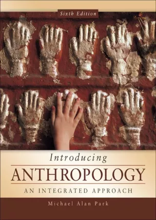 [PDF] ⭐DOWNLOAD⚡  Introducing Anthropology: An Integrated Approach