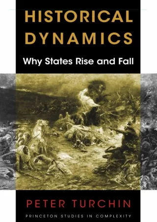 [PDF] ⭐DOWNLOAD⚡  Historical Dynamics: Why States Rise and Fall (Princeton Studi