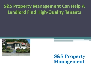 S&S Property Management Can Help A Landlord Find High-Quality Tenants