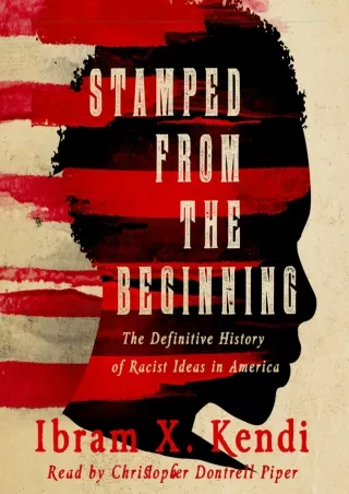 get [PDF] ⭐DOWNLOAD⚡ Stamped from the Beginning: The Definitive History of Racis