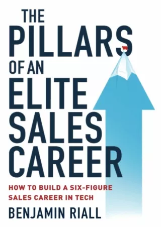 [PDF]❤️DOWNLOAD⚡️ The pillars of an Elite sales career: How to build a six-figure sales career in tech