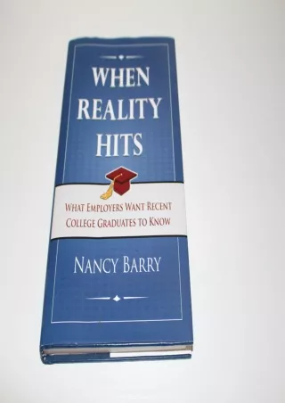 Ebook❤️(download)⚡️ When Reality Hits: What Employers Want Recent College Graduates To Know