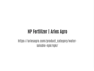 NP Fertilizers | Water soluble NPK fertilizer | Aries Agro