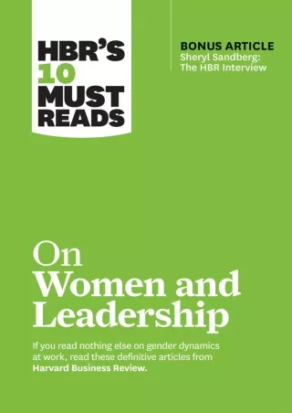 PDF✔️Download❤️ HBR's 10 Must Reads on Women and Leadership (with bonus article 'Sheryl Sandberg: The HBR Interview')