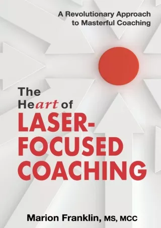 [PDF]❤️DOWNLOAD⚡️ The HeART of Laser-Focused Coaching: A Revolutionary Approach to Masterful Coaching