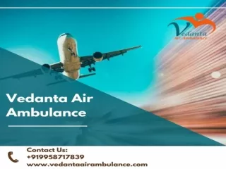 Pick Vedanta Air Ambulance in Patna with Life-Saving Medical Support