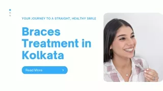 Unlock Your Brighter Smile A Comprehensive Guide to Braces Treatment in Kolkata