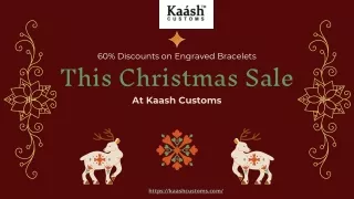 60% Discounts on Engraved Bracelets at Kaash Customs this Christmas