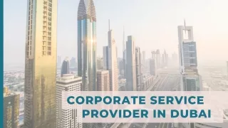 Corporate Service Provider In Dubai