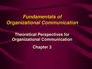 Fundamentals of Organizational Communication