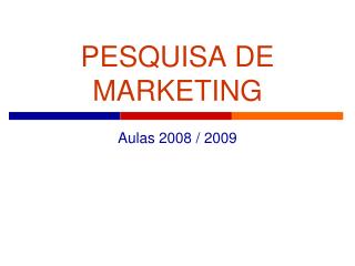 PESQUISA DE MARKETING