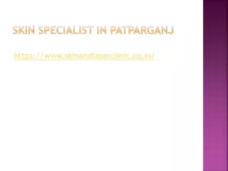 Skin specialist in Patparganj