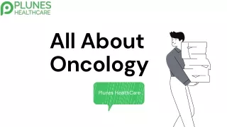 All About Oncology