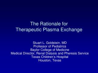 The Rationale for Therapeutic Plasma Exchange
