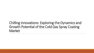 Cold Gas Spray Coating Market