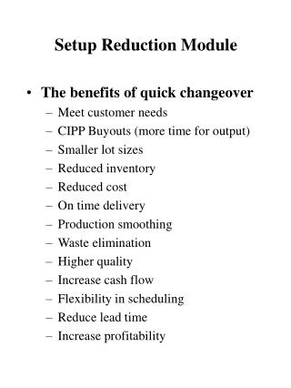 Setup Reduction Module