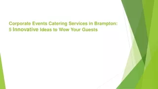 Corporate Events Catering Services in Brampton: 5 Innovative Ideas