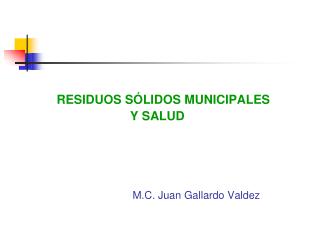 M.C. Juan Gallardo Valdez