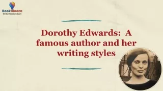 Dorothy Edwards: A famous author and her writing styles