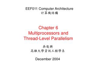 Chapter 6 Multiprocessors and Thread-Level Parallelism