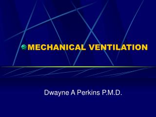 MECHANICAL VENTILATION