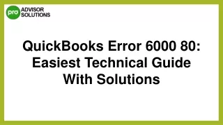 An Effective Guide To Fix QuickBooks Error 6000 80