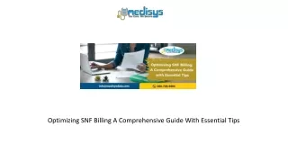 Optimizing SNF Billing A Comprehensive Guide With Essential Tips
