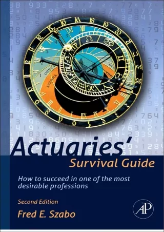 PDF✔️Download❤️ Actuaries' Survival Guide: How to Succeed in One of the Most Desirable Professions