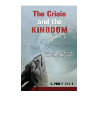 read ❤️ebook (✔️pdf✔️) The Crisis and the Kingdom Economics Scripture and the Gl