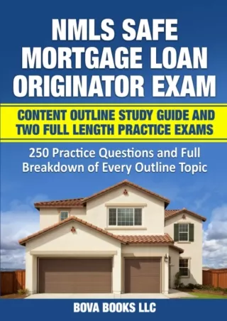 download⚡️[EBOOK]❤️ NMLS SAFE Mortgage Loan Originator Exam Content Outline Study Guide and Two Full Length Practice Exa