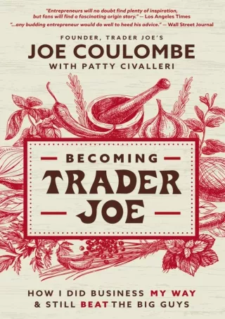 Download⚡️PDF❤️ Becoming Trader Joe: How I Did Business My Way and Still Beat the Big Guys