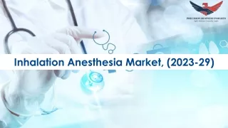 Inhalation Anesthesia Market Trends and Segments Forecast To 2029