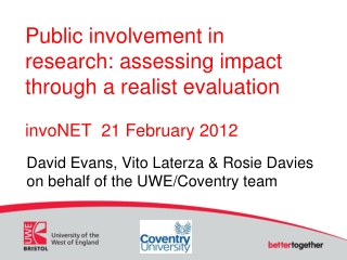 David Evans, Vito Laterza &amp; Rosie Davies on behalf of the UWE/Coventry team