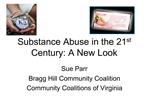 Substance Abuse in the 21st Century: A New Look