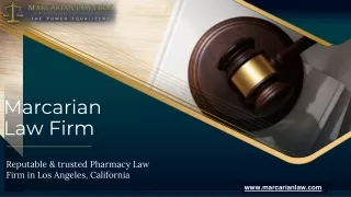 Reputable & trusted Pharmacy Law Firm in Los Angeles, California - Marcarian Law Firm