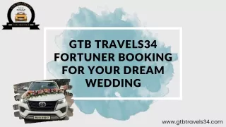 Arrive Like Royalty: GTB Travels34 Fortuner for Your Wedding Day