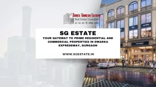 SG Estate Your Gateway to Prime Residential and Commercial Properties in Dwarka Expressway, Gurgaon