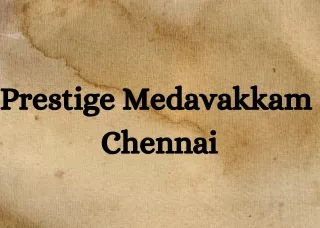 Prestige Medavakkam Chennai E Brochure PDF